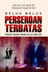 Seluk Beluk Perseroan Terbatas: Menurut Undang-Undang No. 40 Tahun 2007